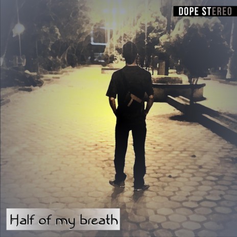 half of my breath | Boomplay Music