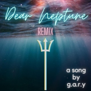 DEAR NEPTUNE (Remix)