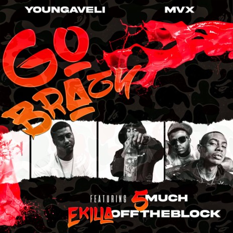 Go Brazy ft. MVX, Ekillaofftheblock & 5much