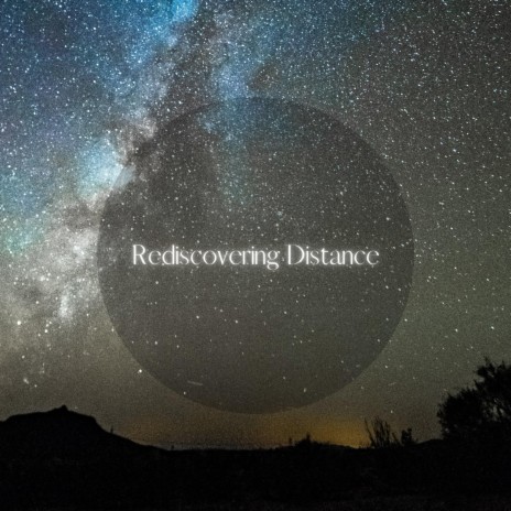 Rediscovering Distance ft. Alien Cake Music | Boomplay Music