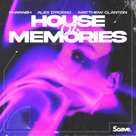 House of Memories ft. Alex D'Rosso & Matthew Clanton | Boomplay Music