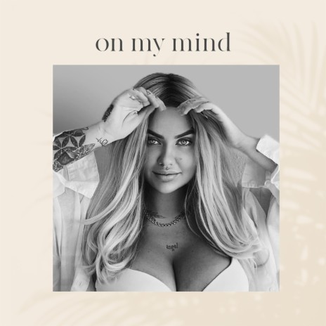 On My Mind | Boomplay Music