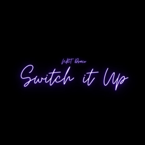 Switch it Up | Boomplay Music