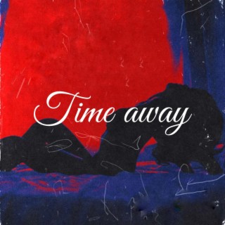 Time away/distance