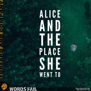 Alice And The Place She Went To