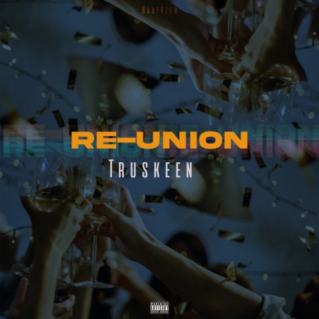 re-union ft. babykeen | Boomplay Music