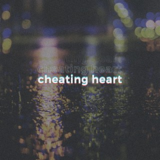 cheating heart