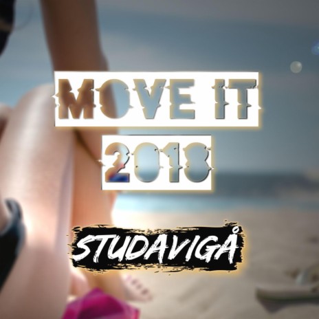 Move It 2018 | Boomplay Music