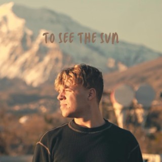 To See the Sun (live) lyrics | Boomplay Music