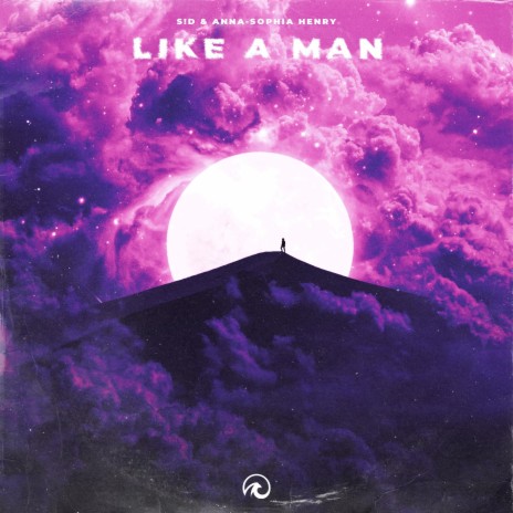 Like A Man ft. Anna-Sophia Henry | Boomplay Music
