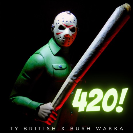 420 ft. Bush Wakka | Boomplay Music