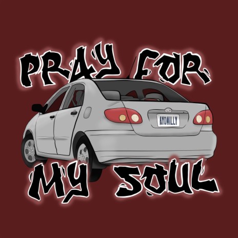 Pray For My Soul | Boomplay Music