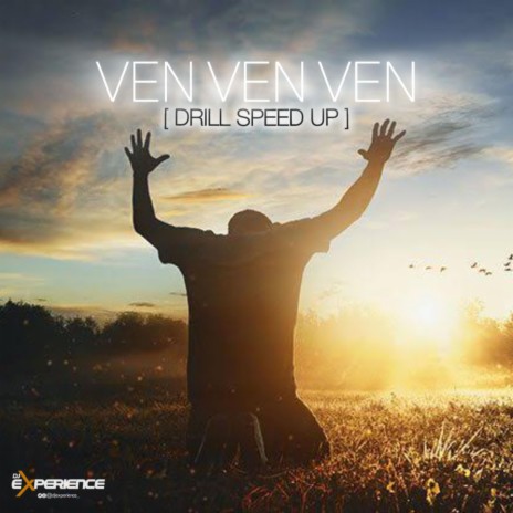 Ven Ven Ven (Drill Speed Up) | Boomplay Music