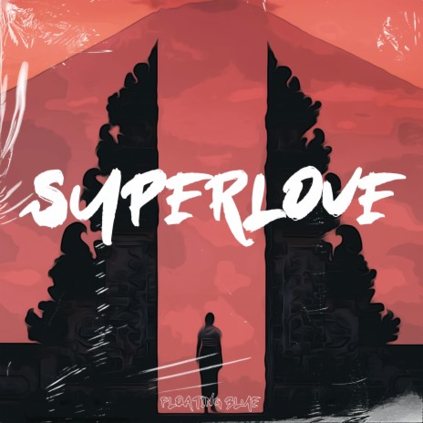 Superlove ft. Lofi Chilled & Floating Animal | Boomplay Music