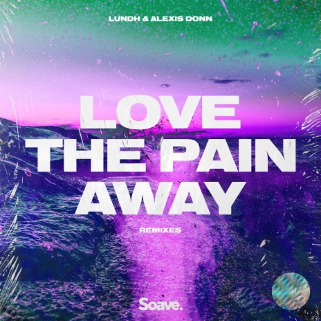 Love The Pain Away (feat. Alexis Donn) [Rokwell & Wiggz Remix] | Boomplay Music