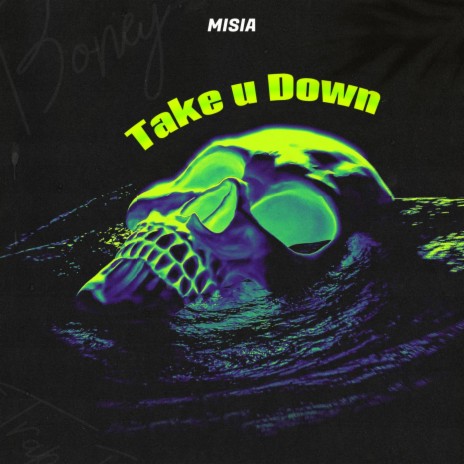 Take U Down | Boomplay Music