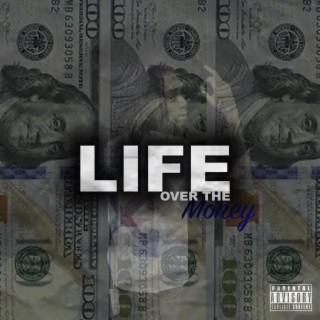 Life Over The Money