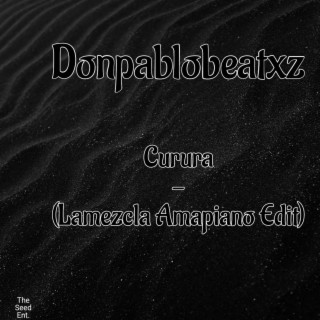 Curura (Lamezcla Amapiano Edit)
