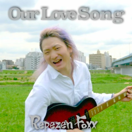 Our Love Song | Boomplay Music