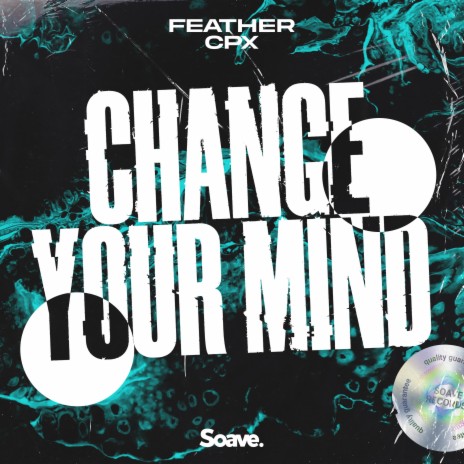 Change Your Mind ft. CPX