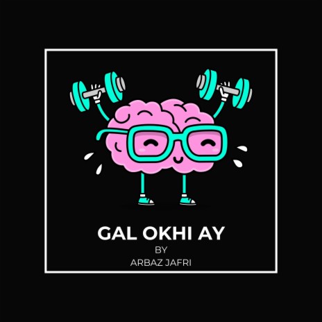 GAL OKHI AY | Boomplay Music
