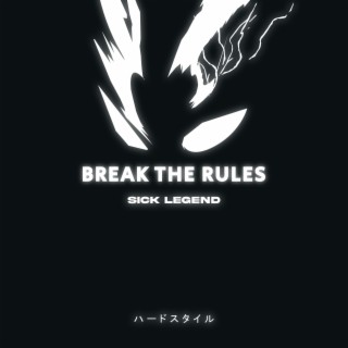 BREAK THE RULES HARDSTYLE