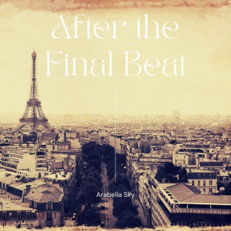 After the Final Beat | Boomplay Music