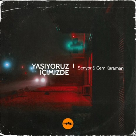 Yaşıyoruz İçimizde ft. Senyor | Boomplay Music