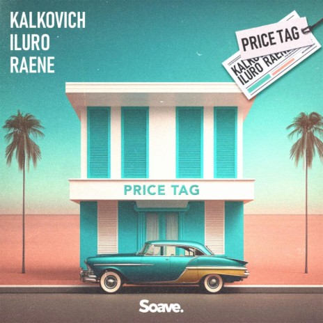 Price Tag ft. ILURO & RAENE | Boomplay Music