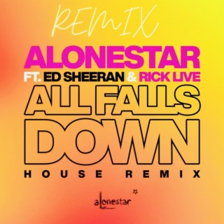All Falls Down (feat. Jethro Sheeran & Ed Sheeran) (Dance Remix)