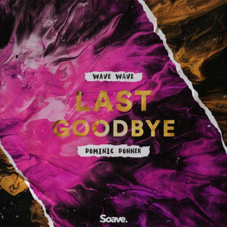 Last Goodbye ft. Dominic Donner | Boomplay Music