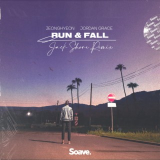 Run & Fall (Jack Shore Remix)