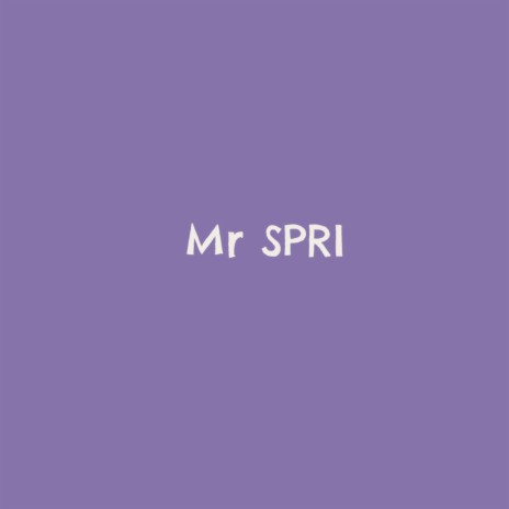 Mr Spri | Boomplay Music