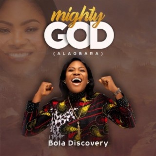 Alagbara (The Mighty God ) lyrics | Boomplay Music
