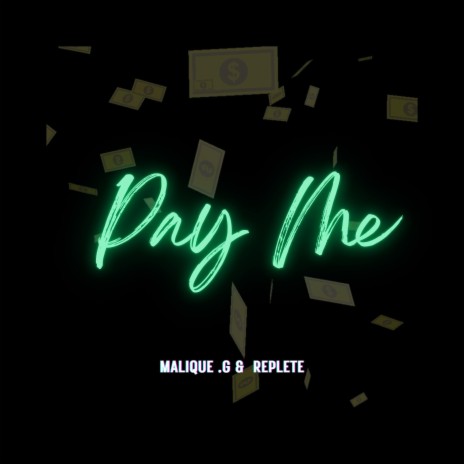 Pay Me ft. Replete | Boomplay Music