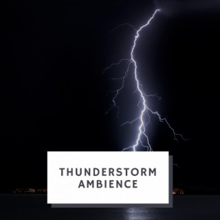 Thunderstorm Ambience