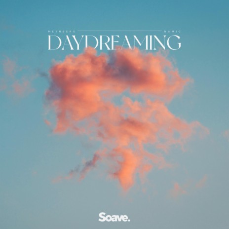 Daydreaming ft. Namic | Boomplay Music