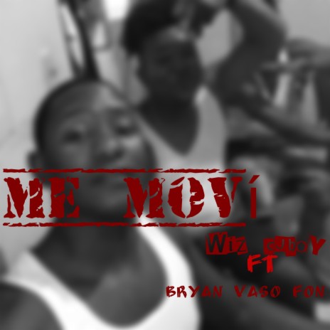 Me Movi ft. Brayan vaso Fon | Boomplay Music