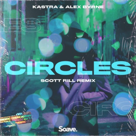 Circles (Scott Rill Remix) ft. Alex Byrne & Scott Rill | Boomplay Music