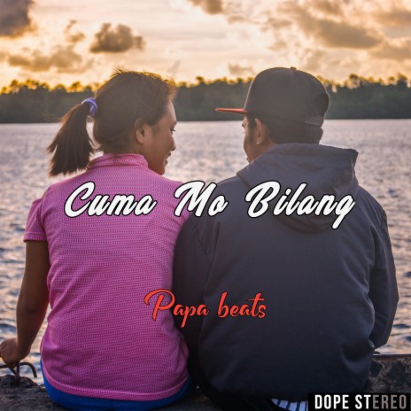 Cuma Mo Bilang | Boomplay Music