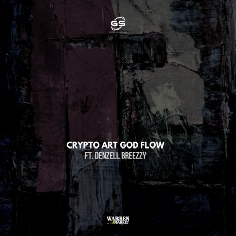 Crypto Art God Flow ft. Denzell Breezzy | Boomplay Music