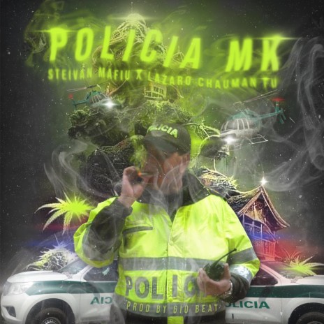 Policia MK ft. Steivan Mafiu & Lazaro Chauman Fu | Boomplay Music