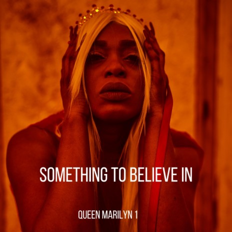 Something To Believe In | Boomplay Music