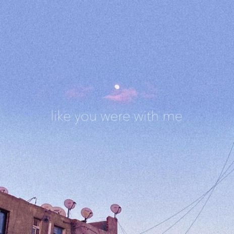 like you were with me ft. Sølace | Boomplay Music