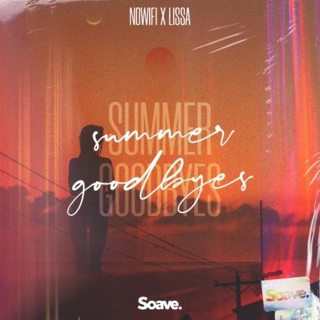 Summer Goodbyes ft. LissA | Boomplay Music
