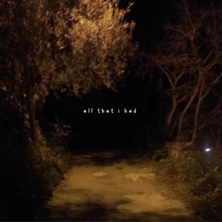 all that i had ft. yungcray lyrics | Boomplay Music