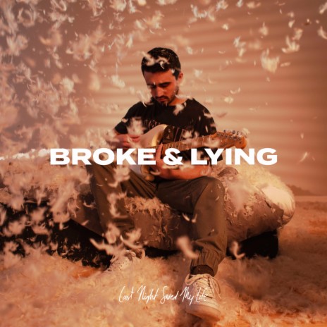 Broke & Lying | Boomplay Music