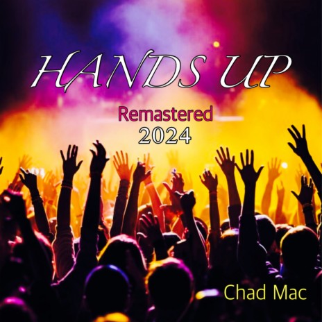 Hands up (2024 Remastered Version) | Boomplay Music