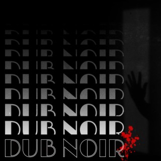 Dub Noir