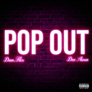 POP OUT ft. Dee Aura lyrics | Boomplay Music